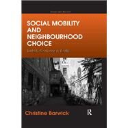 Social Mobility and Neighbourhood Choice: Turkish-Germans in Berlin by Barwick,Christine, 9781472462152