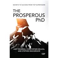 The Prosperous PhD by Judy Wearing; Christopher DeLuca, 9781487552152
