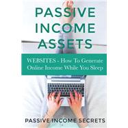 Passive Income Assets by Passive Income Secrets, 9781511512152