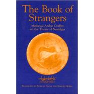 The Book of Strangers by Abu Al-Faraj Al-Isbahani; Moreh, Shmuel; Crone, Patricia, 9781558762152