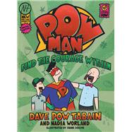 Powman 3 Find the Courage Within by Tabain, Dave; Worland, Nadia, 9781760792152