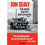 Un seul parmi les vivants by Jon Sealy, 9782226392152