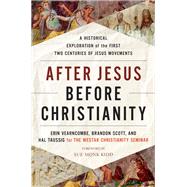 After Jesus Before Christianity by Erin Vearncombe; Brandon Scott; Hal Taussig; Westar Institute, The, 9780063062153