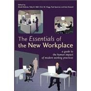The Essentials of the New Workplace A Guide to the Human Impact of Modern Working Practices by Holman, David; Wall, Toby D.; Clegg, Chris W.; Sparrow, Paul; Howard, Ann, 9780470022153
