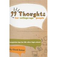 99 Thoughts for College-Age People : Insightful Tips for Life after High School by Bomar, Chuck, 9780764462153