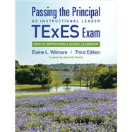 Passing the Principal as Instructional Leader TExES Exam by Wilmore, Elaine L.; Gerlach, Jeanne M., 9781544342153
