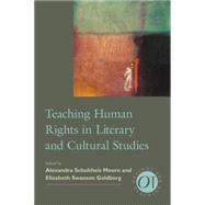 Teaching Human Rights in Literary and Cultural Studies by Schultheis, Alexandra; Swanson Goldberg, Elizabeth, 9781603292153