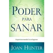 Poder para Sanar by Hunter, Joan, 9781603742153