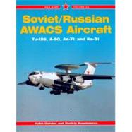 Soviet-Russian AWACS Aircraft : Tu-126, A-50, An-71 and Ka-31 by Gordon, Yefim, 9781857802153