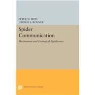 Spider Communication by Witt, Peter N.; Rovner, Jerome S., 9780691642154