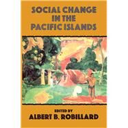 Social Change In The Pacific Isl by Robillard, 9781138982154