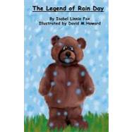 The Legend of Rain Day by Fox, Isabel Linne; Howard, David M., 9781451582154