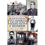 Historic Columbus Crimes by Meyers, David; Walker, Elise Meyers, 9781596292154