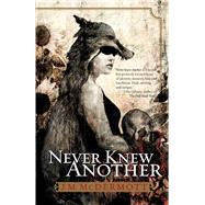 Never Knew Another by McDermott, J. M., 9781597802154