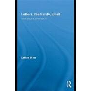 Letters, Postcards, Email Technologies of Presence by Milne, Esther, 9780203862155