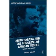 Amiri Baraka and the Congress of African People History and Memory by Simanga, Michael, 9780230112155