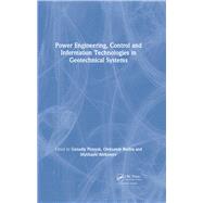 Power Engineering, Control and Information Technologies in Geotechnical Systems by Pivnyak, Genadiy; Beshta, Oleksandr; Alekseyev, Mykhaylo, 9780367452155