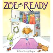 Zoe Gets Ready by Murguia, Bethanie, 9780545342155