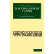 Electromagnetic Theory by Heaviside, Oliver, 9781108032155