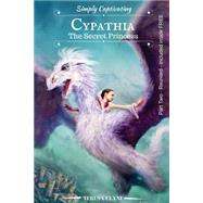 The Secret Princess by Clyne, Teresa; De La Mare, Steve, 9781519292155