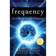 Frequency The Power of Personal Vibration by Peirce, Penney, 9781582702155