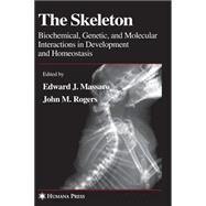 The Skeleton by Massaro, Edward J.; Rogers, John M., 9781588292155