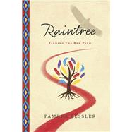 Raintree Finding the Red Path by Kessler, Pamela, 9781667872155