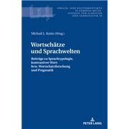 Wortschaetze Und Sprachwelten by Kotin, Michail L., 9783631792155