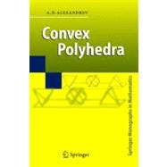 Convex Polyhedra by Alexandrov, A. D.; Dairbekov, N. s.; Kutateladze, S. S.; Sossinsky, A. B., 9783642062155