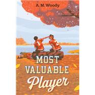 Most Valuable Player by A. M. Woody, 9798217082155