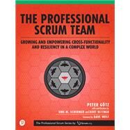 The Professional Scrum Team by Götz, Peter; Schirmer, Uwe M., 9780134862156