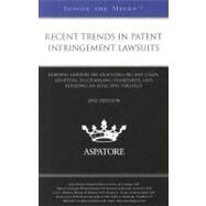 Recent Trends in Patent Infringement Lawsuits, 2012 Ed : Leading Lawyers on Analyzing Recent Cases, Adapting to Changing Standards, and Building an Effective Strategy (Inside the Minds) by Minnear, Jack; Kauget, Harvey S.; Godlewski, Kenneth; Johnston, Lee F.; Porter, Gregory L., 9780314282156