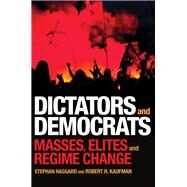 Dictators and Democrats by Haggard, Stephan; Kaufman, Robert R., 9780691172156