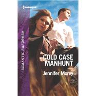 Cold Case Manhunt by Morey, Jennifer, 9781335662156