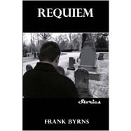 Requiem by Byrns, Frank, 9781847282156