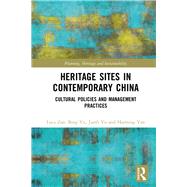 Heritage Sites in Contemporary China by Zan, Luca; Yu, Bing; Yu, Jianli; Yan, Haiming, 9780367502157