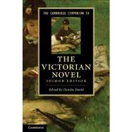 The Cambridge Companion to the Victorian Novel by Edited by Deirdre David, 9780521182157