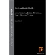 The Scandal of Kabbalah by Dweck, Yaacob, 9780691162157