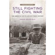 Still Fighting the Civil War by Goldfield, David, 9780807152157