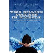 Two Billion Dollars in Nickels by Zatkowsky, Dean; Orfalea, Paul, 9781439222157