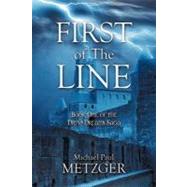 First of the Line : Book One of the Druid Dreams Saga by Metzger, Michael Paul, 9781463432157