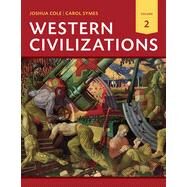 Western Civilizations by Cole, Joshua; Symes, Carol, 9780393922158