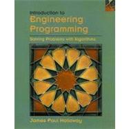 Introduction to Engineering Programming Solving Problems with Algorithms by Holloway, James Paul, 9780471202158