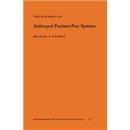 The Dynamics of Arthropod Predator-Prey Systems by Hassell, Michael Patrick, 9780691082158