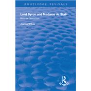 Lord Byron and Madame de Stal by Wilkes, Joanne, 9781138322158