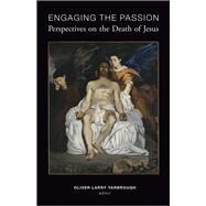 Engaging the Passion by Yarbrough, Oliver Larry, 9781451472158