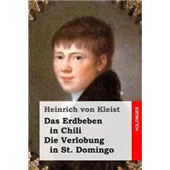 Das Erdbeben in Chili / Die Verlobung in St. Domingo by Von Kleist, Heinrich, 9781508512158