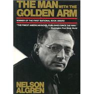 The Man with the Golden Arm by Algren, Nelson; Giles, James R., 9781644212158