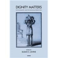 Dignity Matters by Levine, Susan S., 9781782202158