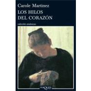 Los hilos del corazon / Threads from the Heart by MARTINEZ CAROLE, 9788483832158